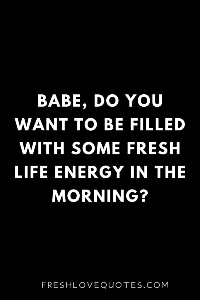 Good Morning Pick Up Lines