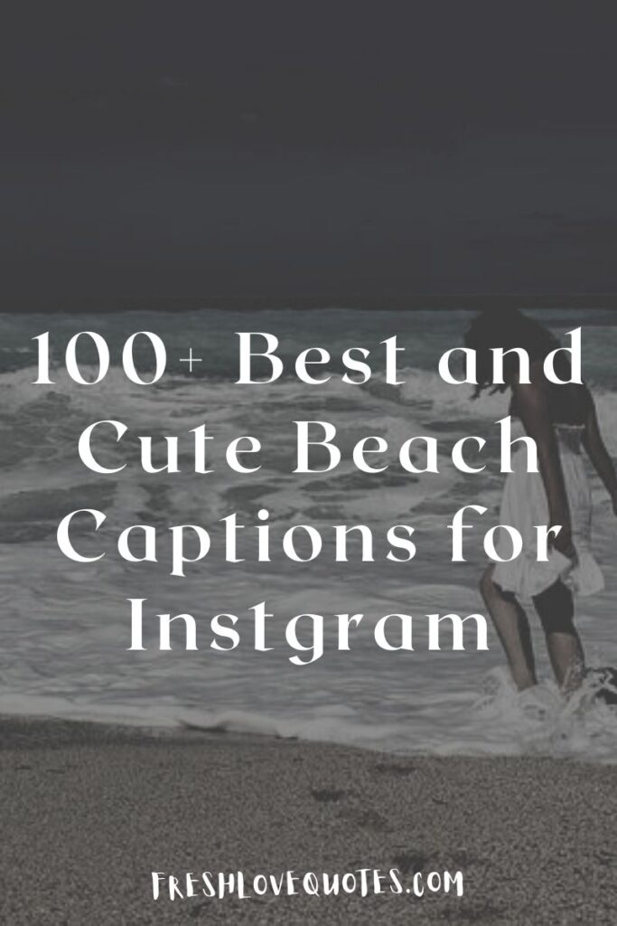 100+ Best and Cute Beach Captions for Instgram
