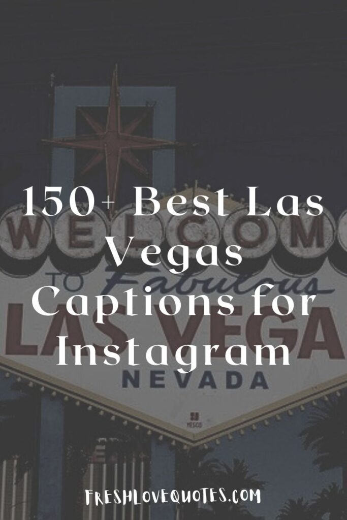 150+ Best Las Vegas Captions for Instagram