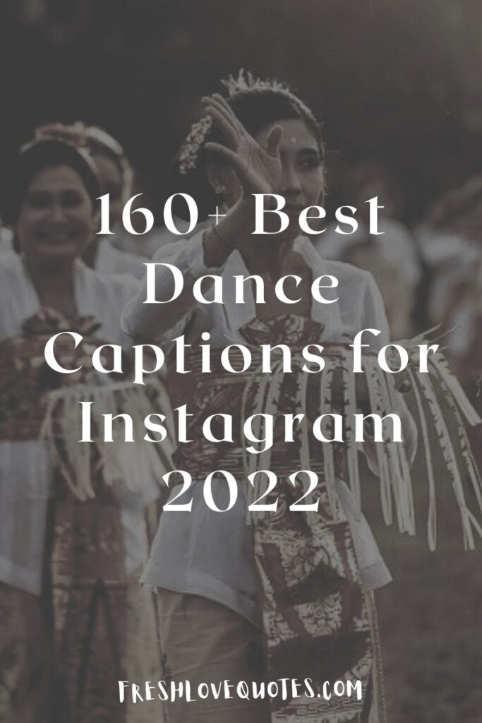 160+ Best Dance Captions for Instagram 2022 (1)