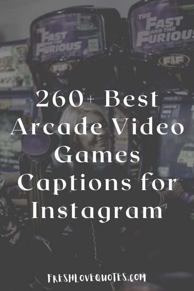 260+ Best Arcade Video Games Captions for Instagram