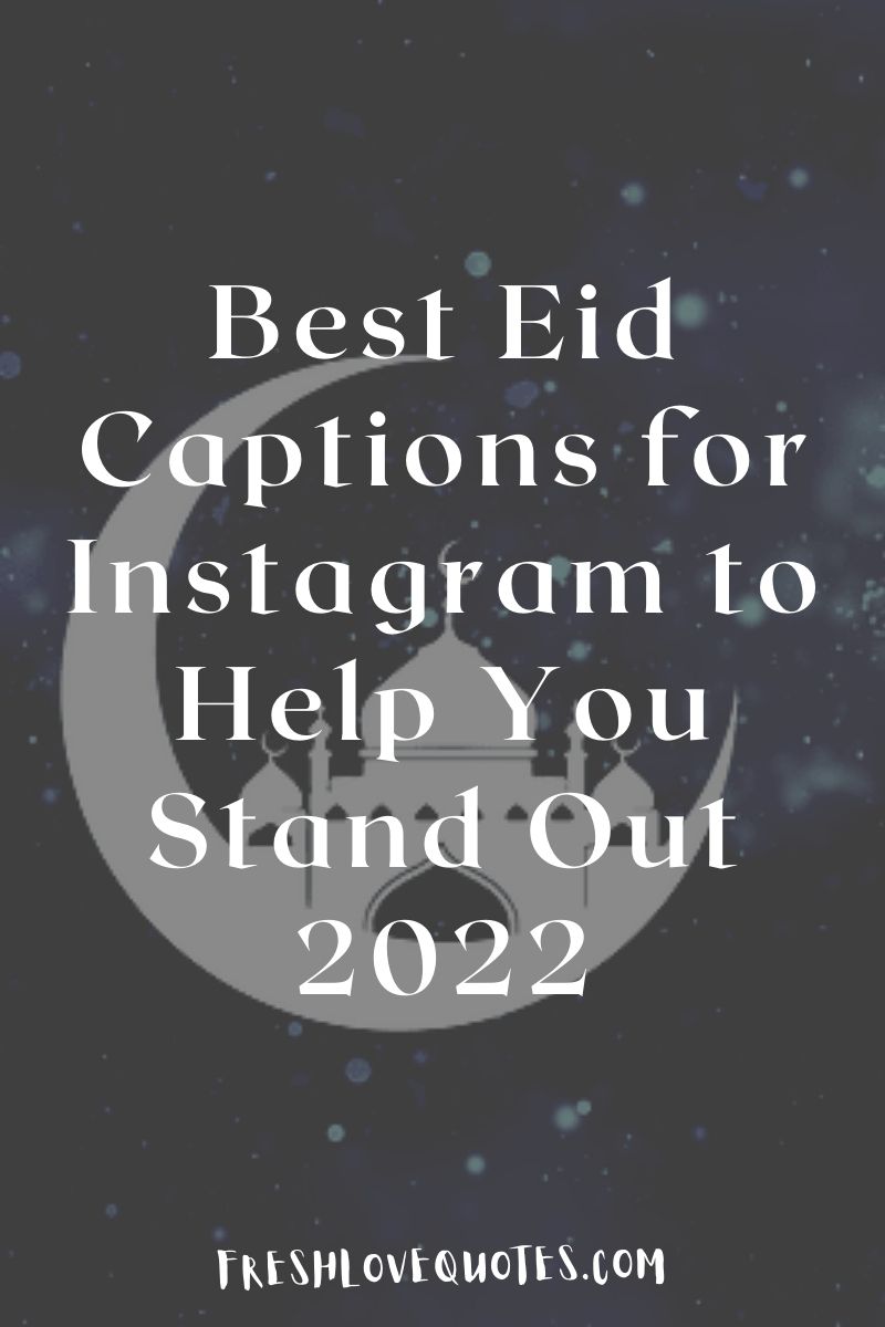 50+ Best Eid Captions for Instagram to Help You Stand Out