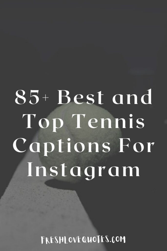 Best and Top Tennis Captions For Instagram