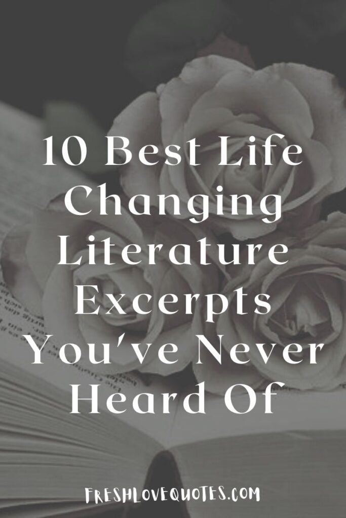 10 Best Life Changing Literature Excerpts You've Never Heard Of