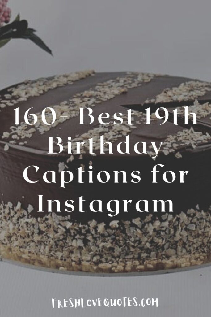 160+ Best 19th Birthday Captions for Instagram