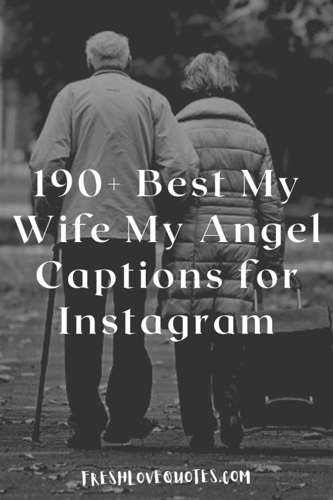 190+ Best My Wife My Angel Captions for Instagram