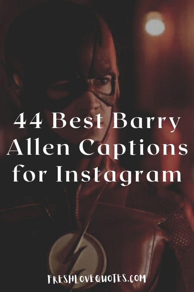 44 Best Barry Allen Captions for Instagram