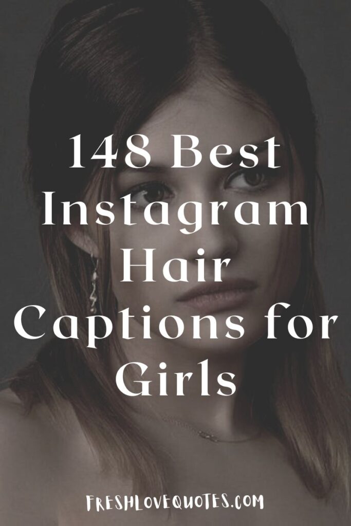 148 Best Instagram Hair Captions for Girls