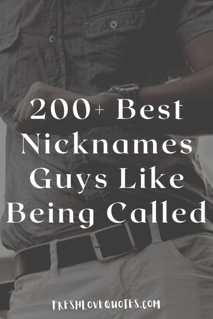 200+ Best Nicknames Guys Like Being Called