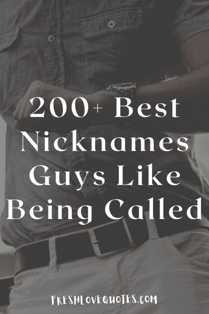 200+ Best Nicknames Guys Like Being Called Fresh Love Quotes