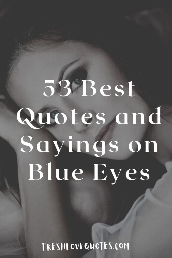 53 Best Quotes and Sayings on Blue Eyes