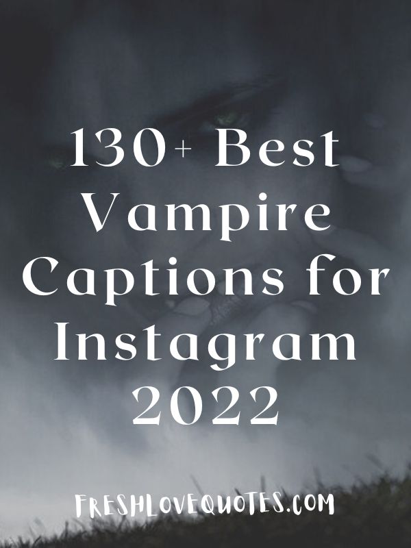 Best Vampire Captions for Instagram 2022