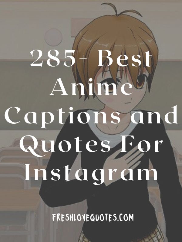 285+ Best Anime Captions and Quotes For Instagram