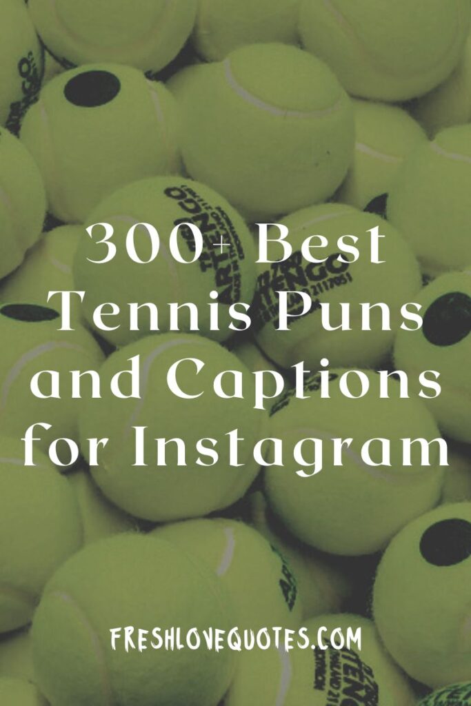 300+ Best Tennis Puns and Captions for Instagram