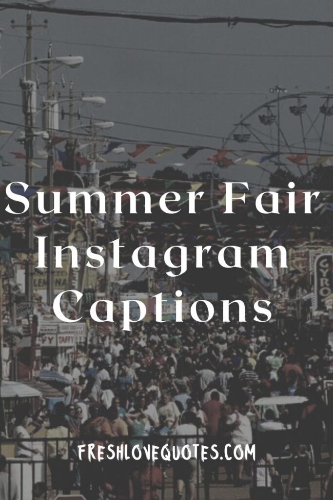 Summer Fair Instagram Captions