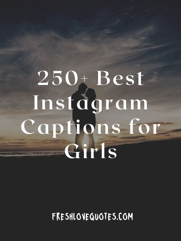 250+ Best Instagram Captions for Girls