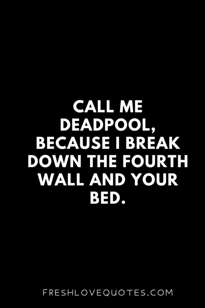 Deadpool Pick Up Lines