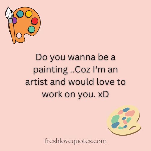 Best Painting Pick Up Lines for Your Crush
