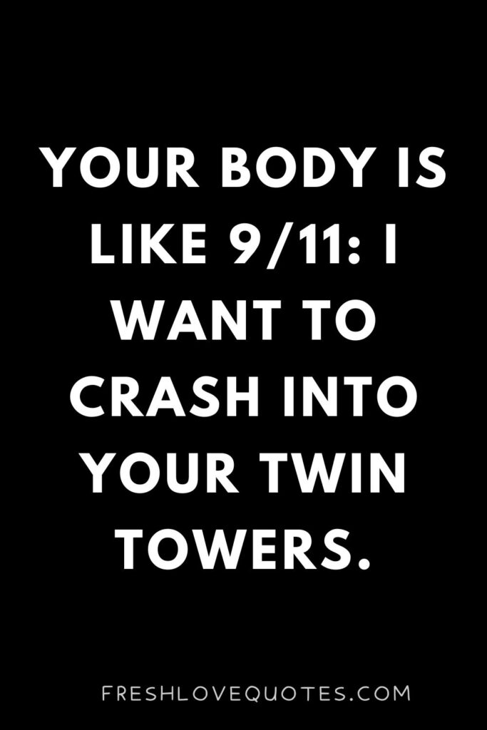 9/11 Pick Up Lines