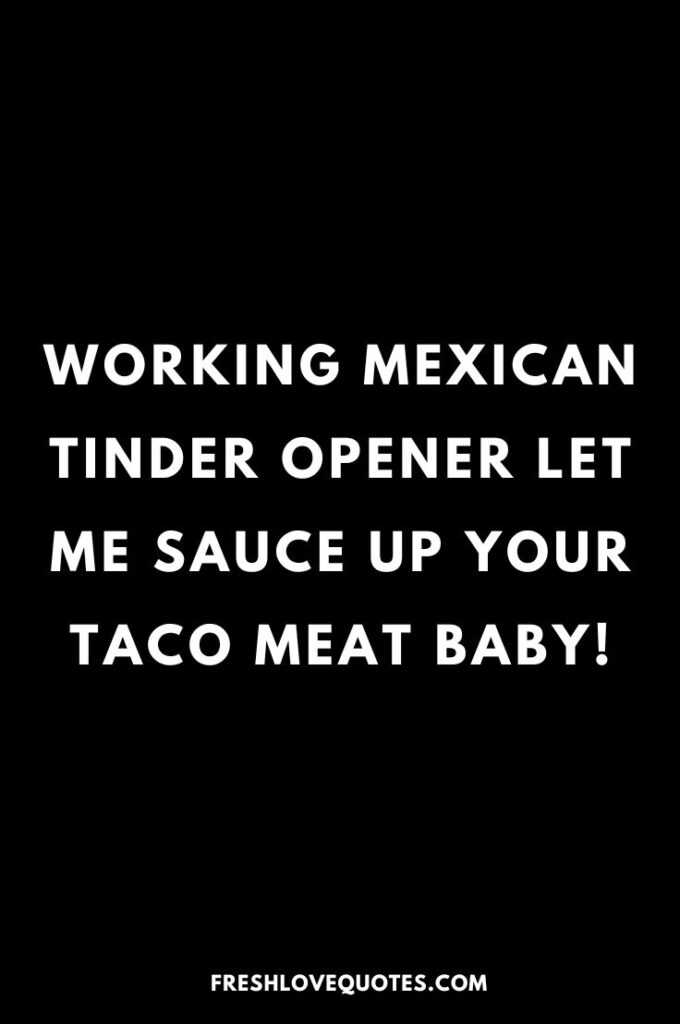 Cheesy Mexican Pick Up Lines