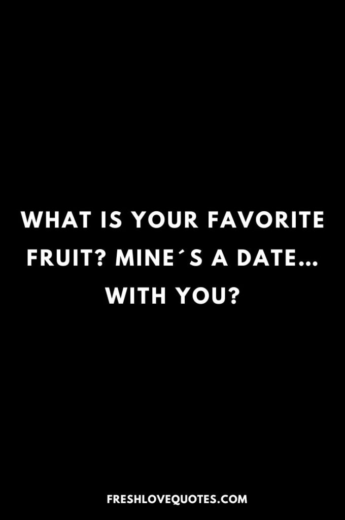 Short Pick Up Lines about Fruits